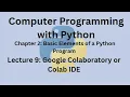 Python Programming Language Course - Lecture 9 Google Colaboratory or Colab IDE and how to use it