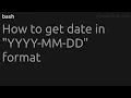 How to get date in YYYY-MM-DD format