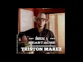 Triston Marez - Unbreak a Heartache (Audio Video)