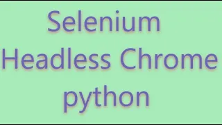 selenium headless chrome in python