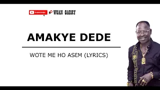 amakye dede wote meho asem lyrics 