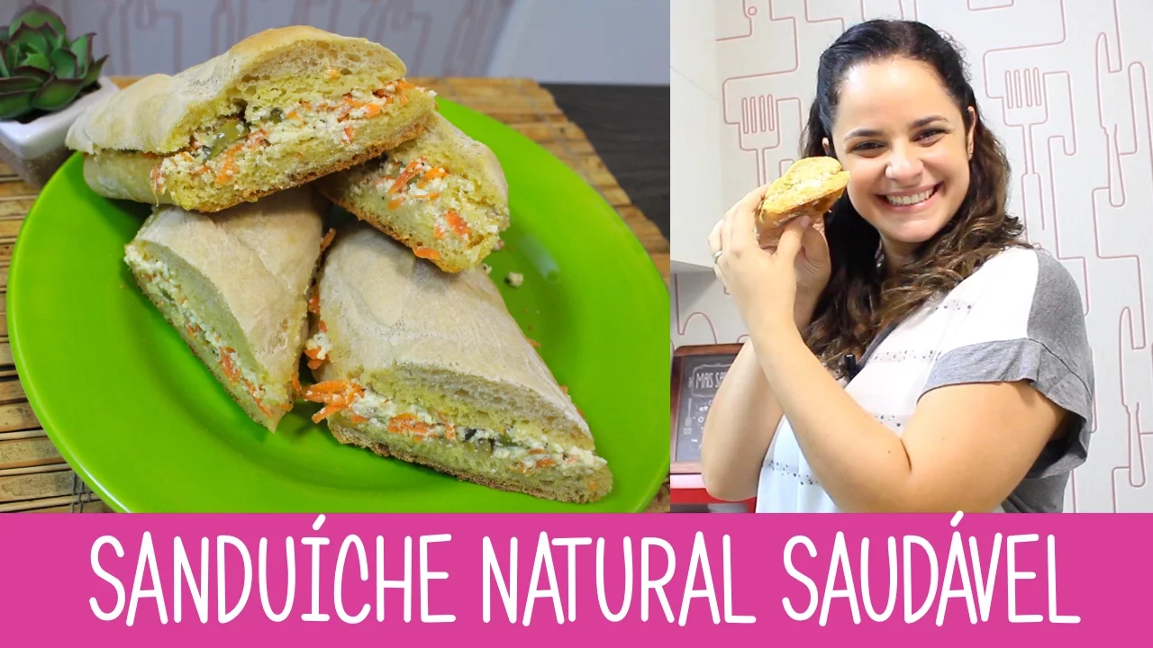 SANDUÍCHE NATURAL SAUDÁVEL EPISÓDIO 264 RECEITAS DA MUSSINHA