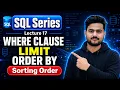 Class 17 SQL WHERE Clause LIMIT ORDER BY Explained