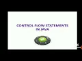 CONTROL FLOW STATEMENTS IN JAVA