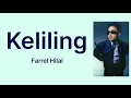 Keliling - Farrel Hilal | Lyrics / Lirik