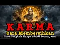 Lagu KARMA \u0026 AUDIT JIWA — Ilmu LANGKAH Jawa Kuno CARA Membersihkan Karma ‼️ #semarjawa  #semarbercerita