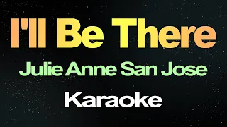 I'll Be There - Julie Anne San Jose ( Karaoke Version )