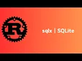 Rust sqlx SQLite Tutorial