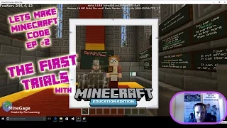 Episode 2 TheTrials - Lets Make Code With Minecraft EE Code Builder