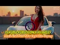 Download Lagu 🦋 DJ KUPU-KUPU SLOW FULL BASS! Musik Enak Buat Tidur Tapi Bikin Goyang