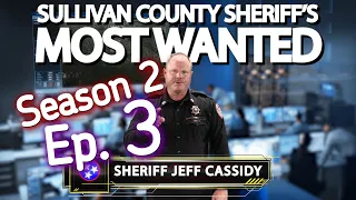Sullivan County Sheriff s Most Wanted Episode 3 Season 2