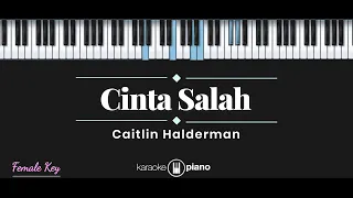 Download Cinta Salah (OST Ada Cinta Di SMA) - Caitlin Halderman (KARAOKE PIANO - FEMALE KEY) MP3