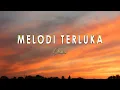 Lagu Melodi Terluka - Ehin (Lirik Video)