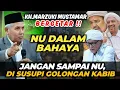 Download Lagu KH.MARZUKI MUSTAMAR BERGETAR - WASPADA!! NU DALAM BAHAYA - JANGAN SAMPAI NU DI SUSUPI GOLONGAN KABIB MP3