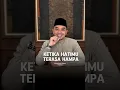 Download Lagu KETIKA HATIMU TERASA HAMPA #muhammadassad #alquran #shorts