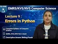 EMRS KVS NVS Lec 9 Errors in Python Tier 2 Computer Science TGT PGT Complete Syllabus CS Didi
