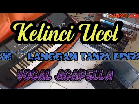 Download MP3 KELINCI UCUL LANGGAM TANPA KENDANG - VOCAL ACAPELLA