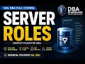 SQL Server Server Roles Explained in 15 Minutes SQL DBA Full Course
