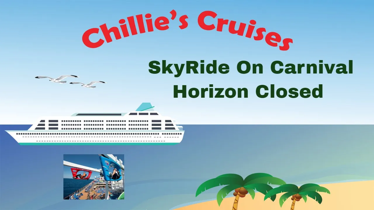 SkyRide On Carnival Horizon Closed