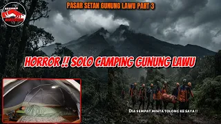 HORROR‼️SOLO CAMPING BERUBAH TERIAKAN MINTA TOLONG DI GUNUNG LAWU FT BUCINTV 