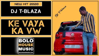 dj t blaza ke vaya ka vw original 