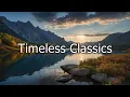 Lagu Timeless Classics - Sentimental Love Songs Collection Vol. 1