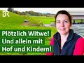 Nach Arbeitsunfall: Witwe führt Milchviehbetrieb erfolgreich weiter | Hofgeflüster | Unser Land | BR