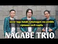 Download Lagu NAGABE TRIO.NATUMAGON MA JOMBLO.cipta.serli napitu||COVER||