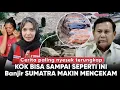 Lagu NYESEK Lihatnya! Banyak May4t Berserakan Gak Keurus, Kayu Gelondongan Hambat Bantuan: Update Sumatra