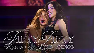 KENIA OS & LOLA INDIGO - FIFTY FIFTY