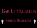 Kaizers Orchestra - Bak Et Halleluja - Karaoke