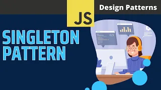 Singleton Pattern - Design Patterns in JavaScript