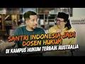 Download Lagu Santri Indonesia Jadi Dosen Hukum Di Kampus Hukum Terbaik Australia