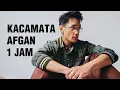 KACAMATA - AFGAN (1 JAM)