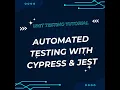 Automated Testing with Cypress Jest E2E and Unit Testing Tutorial
