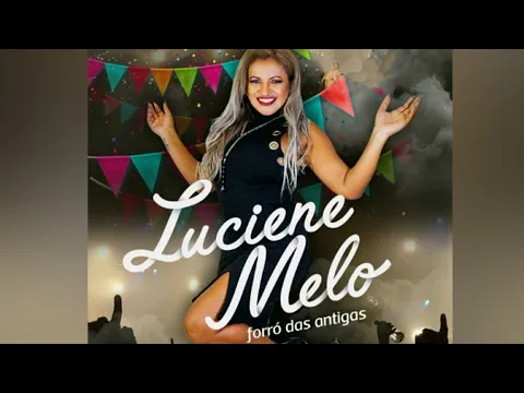 Download MP3 Luciene Melo Forró das Antigas CD Completo