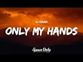 Lagu AJ Vitanza - ONLY MY HANDS (Lyrics)