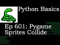 Python Basics Tutorial Pygame Sprite Collide