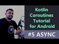 Kotlin Coroutines Tutorial for Android - Async