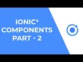 Ionic 4 UI Components - Part 2