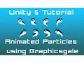 Unity 5 Tutorial Particle Systems - Animated Particles using Graphicsgale