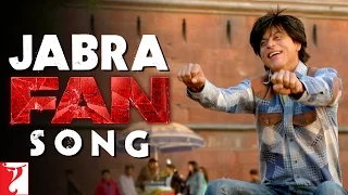 Jabra Song FAN Shah Rukh Khan Fan Anthem 