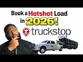 How To Book Your First Hotshot Load Using Truckstop In 2026