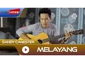Download Lagu Sandy Canester - Melayang | Official Video