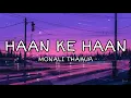 Haan Ke Haan | Lyrics | Maharaj | A Netflix Flim | Junaid , Sarvari | Sohail , Monali , Kausar