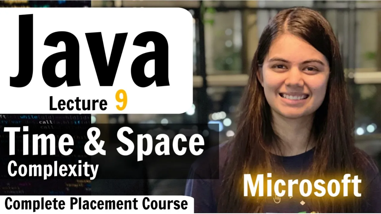 Basics of Time Complexity and Space Complexity | Java | Complete Placement Course | Lecture 9 - YouTube thumbnail