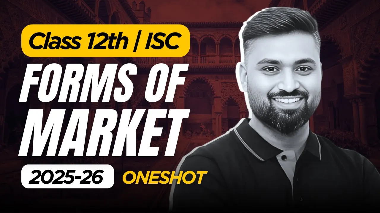 Forms of Market ✅🔥| Class 12 ISC | ECO - ONESHOT | Shubham Jagdish | 8112601234 |#shubhamsambhallega