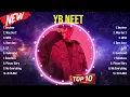 Download Lagu Top Hits Yb Neet 2024 ~ Best Yb Neet playlist 2024