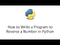 How to Write a Program to Reverse a Number in Python