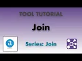 Alteryx Tool Tutorial - Join Match Data Across Tables in 5 Minutes